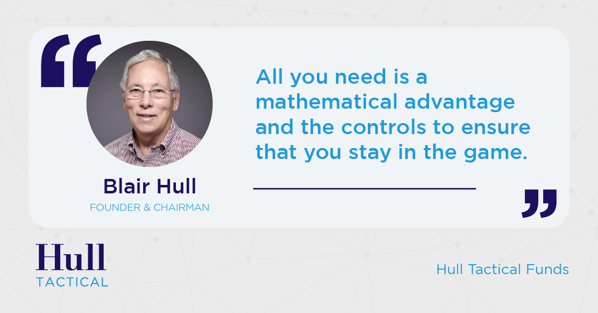 Blair Hull: All you need is a mathematical advantage and the controls to ensure that you stay in the game.